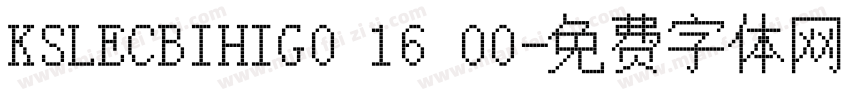 KSLECBIHIG0 16 00字体转换